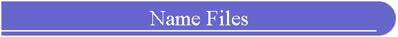 Name Files