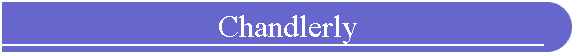 Chandlerly