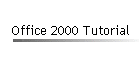 Office 2000 Tutorial